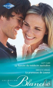 La Fiancee Du Medecin Australien - La Promesse De Lauren