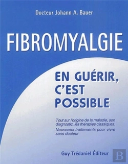 Bertrand.pt - La Fibromyalgie ; En Guérir C'Est Possible