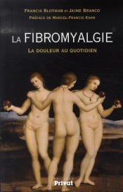La Fibromyalgie ; La Douleur Au Quotidien
