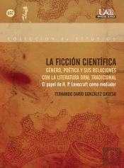 La Ficción Científica. Género, Poética Y Sus Relaciones Con La Literatura Oral Tradicional