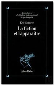 La Fiction Et L'Apparaitre
