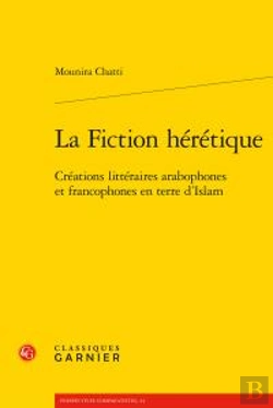 Bertrand.pt - La Fiction Heretique - Creations Litteraires Arabophones Et Francophones En Terr