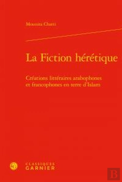 Bertrand.pt - La Fiction Heretique - Creations Litteraires Arabophones Et Francophones En Terr