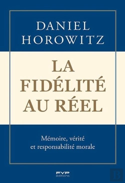 Bertrand.pt - La Fidelité Au Réel : Memoire, Vérité Et Responsabilité Morale