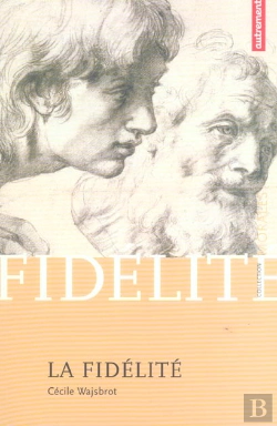 Bertrand.pt - La Fidelite ; Un Horizon, Un Echange, Une Memoire