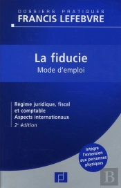 La Fiducie ; Mode D'Emploi