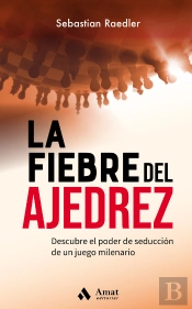 La Fiebre Del Ajedrez