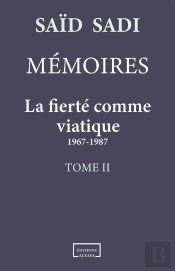 La Fierté Comme Viatique : 1967-1987