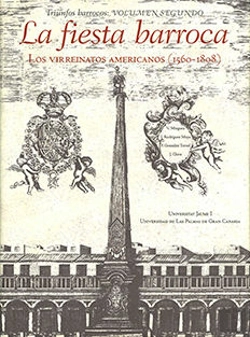 Bertrand.pt - La Fiesta Barroca. Los Virreinatos Americanos (1560-1808)