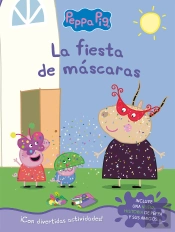 La Fiesta De Máscaras (Peppa Pig. Actividades)