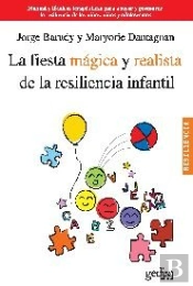 La Fiesta Mágica Y Realista De La Resiliencia Infantil