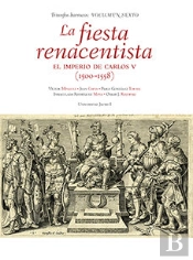 La Fiesta Renacentista. El Imperio De Carlos V (1500-1558)