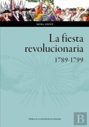 La Fiesta Revolucionaria, 1789-1799