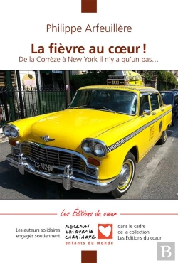 Bertrand.pt - La Fievre Au Coeur, De La Correze A New York Il N'Y A Qu'Un Pas