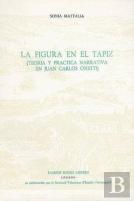 La Figura En El Tapiz:  Teoria Y Practica Narrativa En Juan Carlos Onetti
