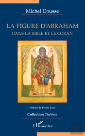La Figure D'Abraham Dans La Bible Et Le Coran