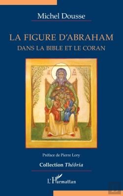 Bertrand.pt - La Figure D'Abraham Dans La Bible Et Le Coran