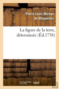 Bertrand.pt - La Figure De La Terre Determinee Edition 1738