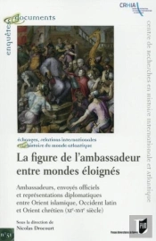 La Figure De L'Ambassadeur Entre Mondes Éloignés