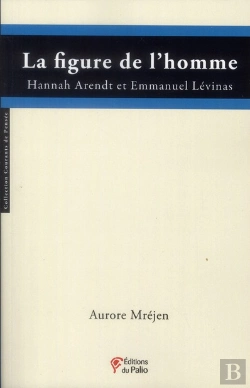 Bertrand.pt - La Figure De L'Homme; Hannah Arendt Et Emmanuel Lévinas