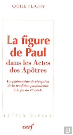 Bertrand.pt - La Figure De Paul Dans Le Livre Des Actes Des Apôtres