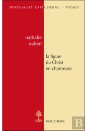 La Figure Du Christ En Chartreuse