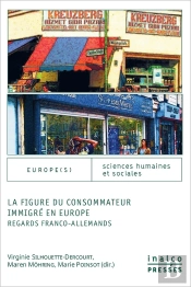 La Figure Du Consommateur Immigré En Europe : Regards Franco-Allemands