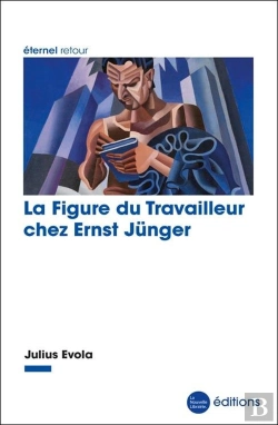 Bertrand.pt - La Figure Du Travailleur Chez Ernst Junger