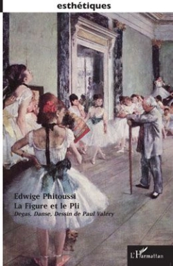 Bertrand.pt - La Figure Et Le Pli ; Degas, Danse, Dessin De Paul Valery