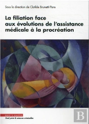 La Filiation Face Aux Évolutions De L'Assistance Médicale À La Procréation