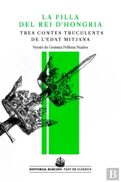 Bertrand.pt - La Filla Del Rei D'Hongria I Altres¬Contes Truculents De L'Edat Mitjana