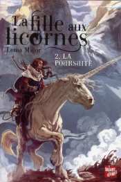 La Fille Aux Licornes. La Poursuite