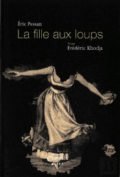 La Fille Aux Loups ; Vu Par Frédéric Khodja