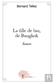 La Fille De Bar, De Bangkok : Roman