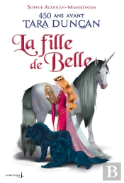 La Fille De Belle ; 450 Ans Avant La Naissance De Tara Duncan