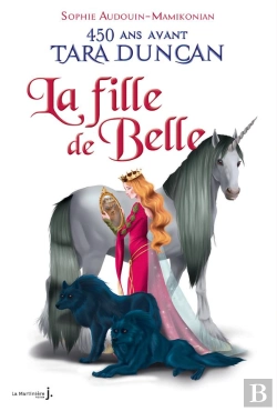 Bertrand.pt - La Fille De Belle ; 450 Ans Avant La Naissance De Tara Duncan