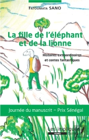 La Fille De L'Éléphant Et De La Lionne ; Histoires Axtraordinaires Et Contes Fantastiques