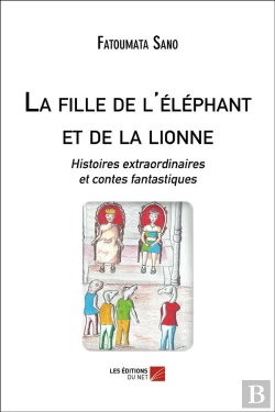 Bertrand.pt - La Fille De L'Éléphant Et De La Lionne ; Histoires Extraordinaires Et Contes Fantastiques