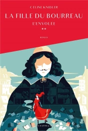 La Fille Du Bourreau Tome 2 : L'Envolée