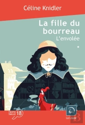 La Fille Du Bourreau Tome 2 : L'Envolée Tome 1