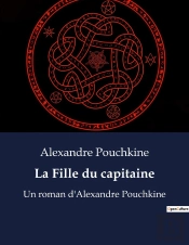 La Fille Du Capitaine - Un Roman D'Alexandre Pouchkine