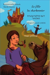 La Fille Du Charbonnier ; Conte Yiddish Bilingue Francais Yiddish