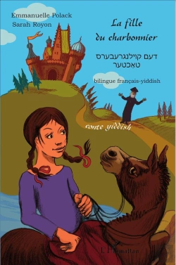 Bertrand.pt - La Fille Du Charbonnier ; Conte Yiddish Bilingue Francais Yiddish