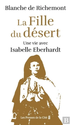 Bertrand.pt - La Fille Du Désert : Une Vie Avec Isabelle Eberhardt