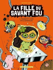 La Fille Du Savant Fou Tome 3 : L'Équation Inconnue