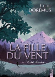 La Fille Du Vent Tome 1 : Le Pic Des Cieux