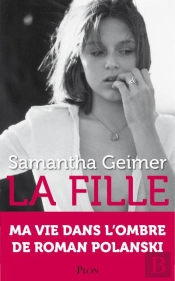 La Fille ; Ma Vie Dans L'Ombre De Roman Polanski