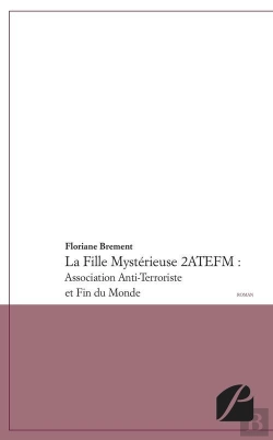 Bertrand.pt - La Fille Mysterieuse 2 Atefm ; Association Anti-Terroriste Et Fin Du Monde