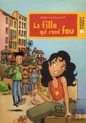 La Fille Qui Rend Fou
