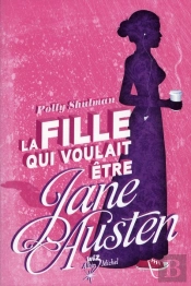 La Fille Qui Voulait Être Jane Austen